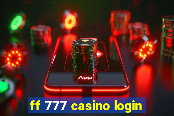 ff 777 casino login